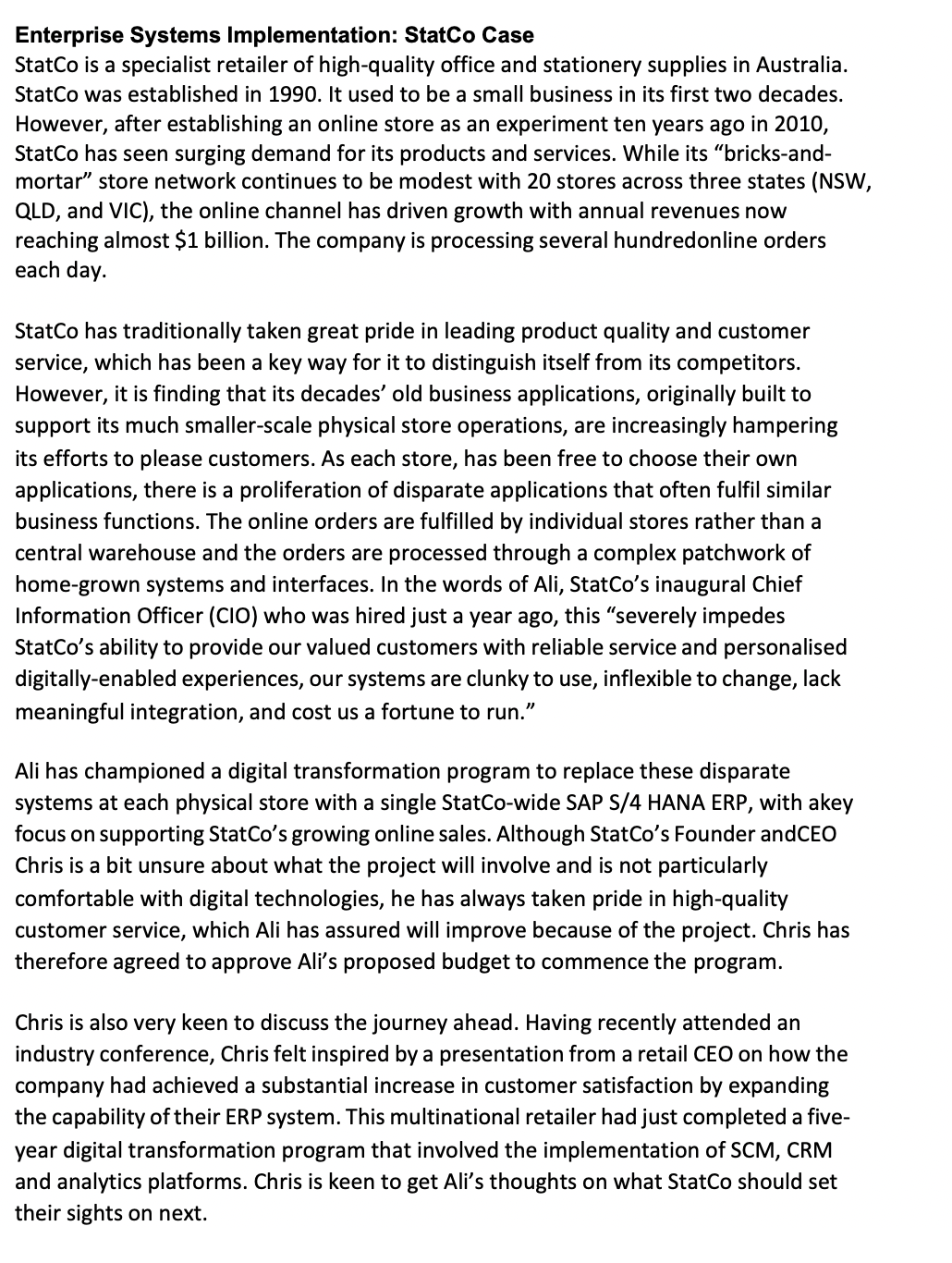  Enterprise Systems Implementation: StatCo Case StatCo is a specialist retailer of