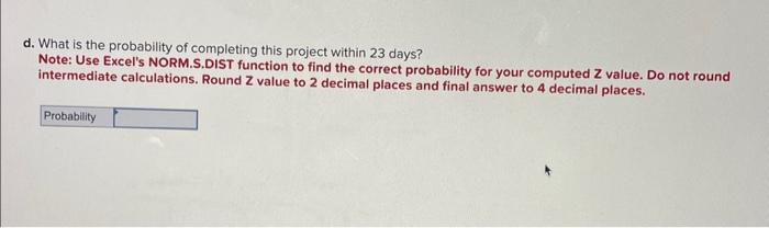 b. What is the critical path? B-E-G-HA-D-G-HA-D-F-HA-C-F-H c. What is the expected
