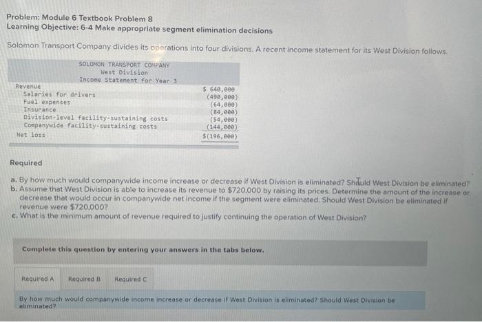 you got this Problem: Module 6 Textbook Problem 8 Learning Objective: 6-4