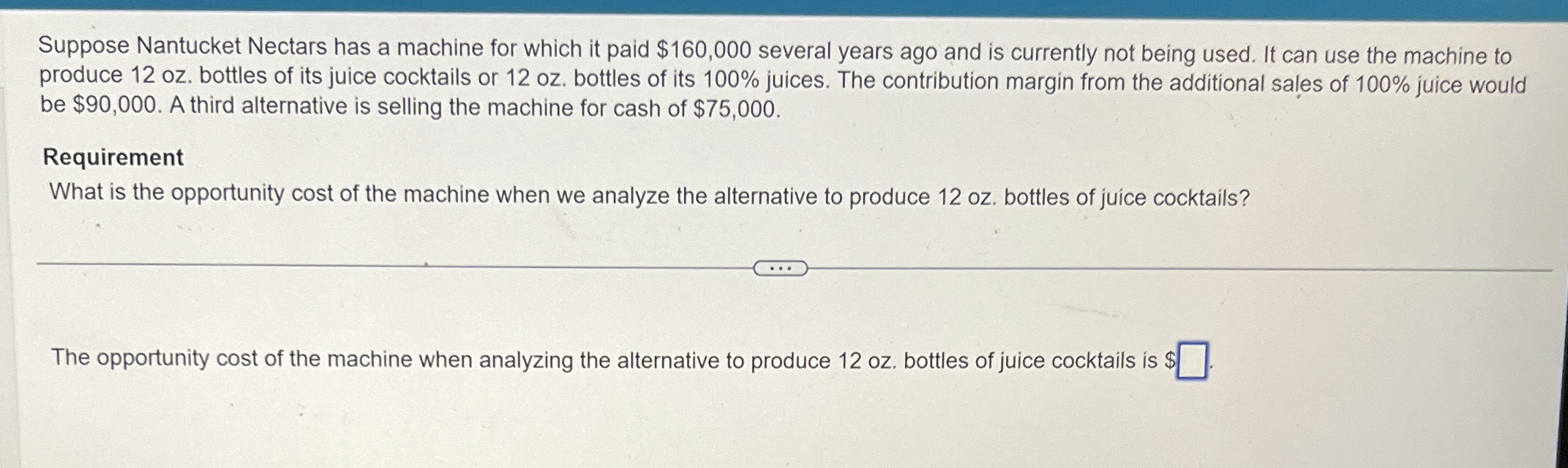  Suppose Nantucket Nectars has a machine for which it paid $160,000