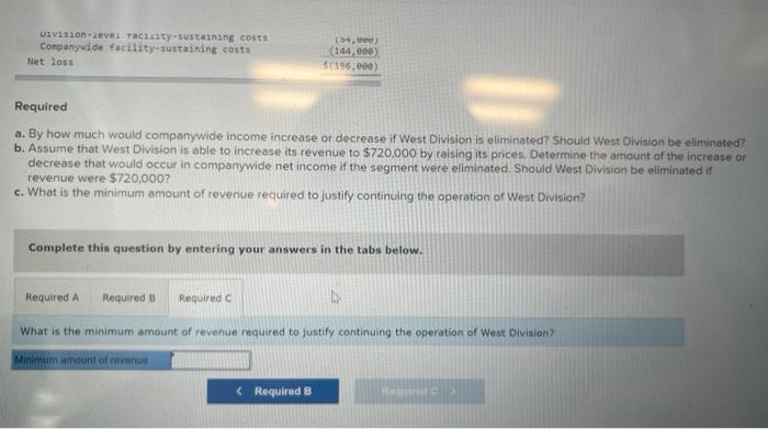 in companywide net income if the segment were eliminated. Should West Division