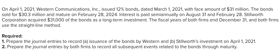 please fill out this table below. On April 1, 2021, Western Communications,