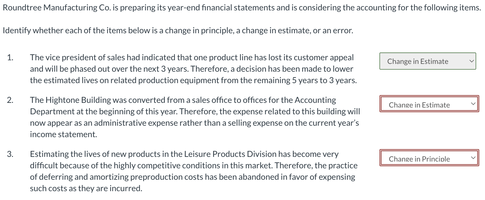 Answer choices are: Change due to error, Change in estimate, Change in