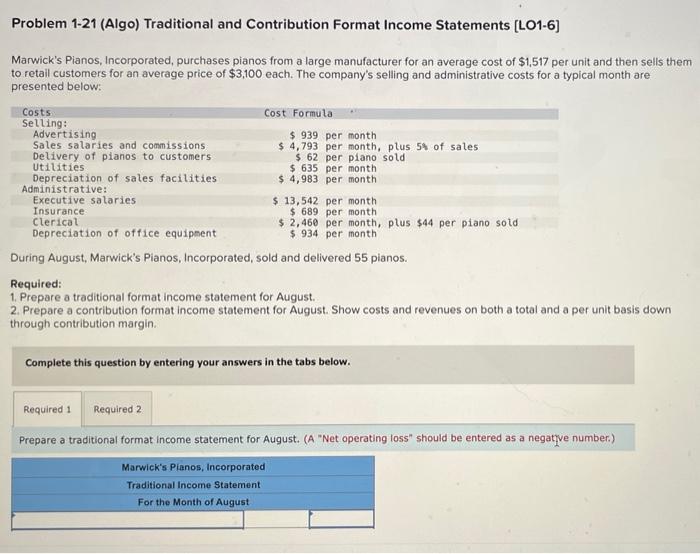 please answer all Problem 1-21 (Algo) Traditional and Contribution Format Income Statements