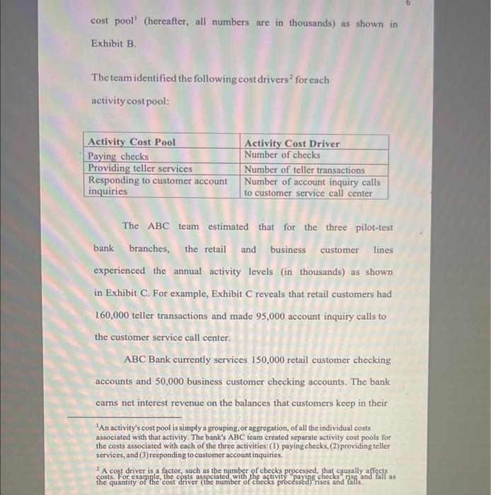 the bank primarily focused on serving its business customers. During the economic