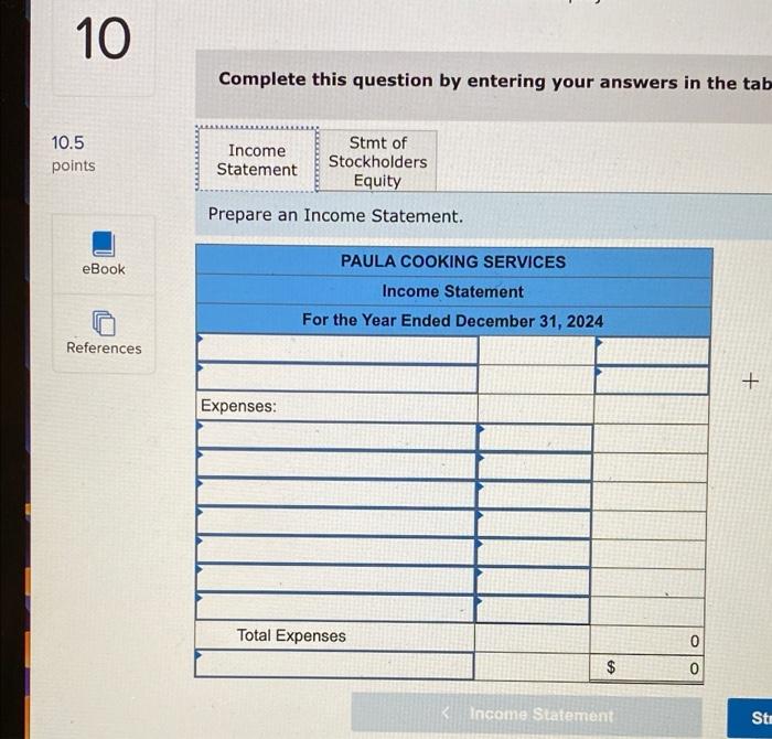 $10,000 Net Income = $10,800: Dividends 3. Assets = $22,800; Stockholders' equity