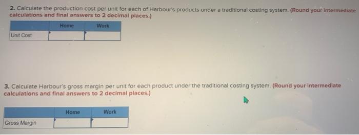 the Home and the Work Basic production information follow Direct materials cost