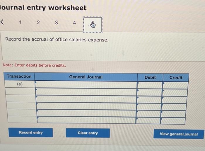 debits before credits. Journal entry worksheet 1 Record the accrual of interest
