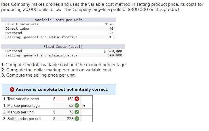 Rios Company makes drones and uses the variable cost method in setting