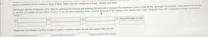 icon to view the contribution margin income statement.) Too Sweet solis four