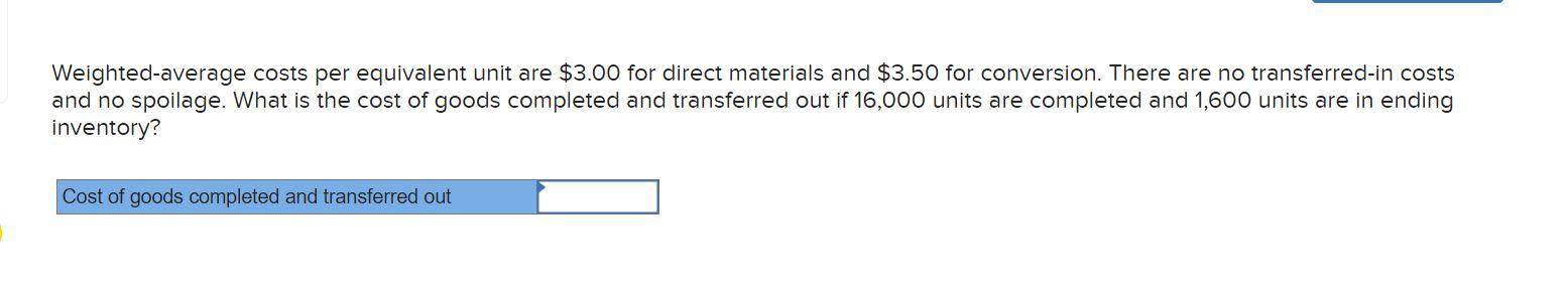 Weighted-average costs per equivalent unit are $3.00 for direct materials and $3.50
