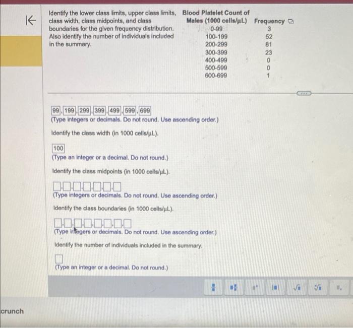 need help sloving this question. Identify the lower class limits, upper class