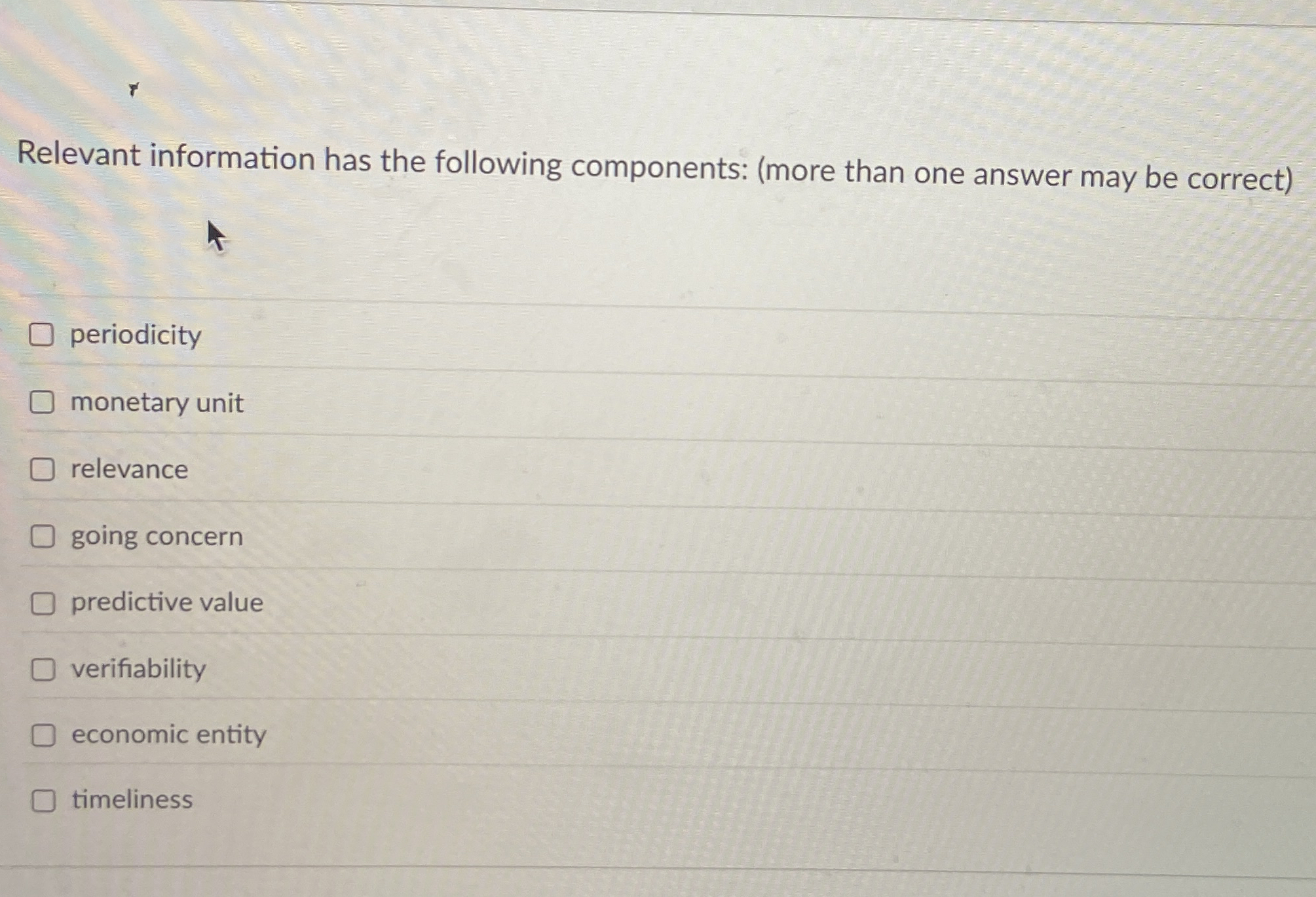  Relevant information has the following components: (more than one answer may