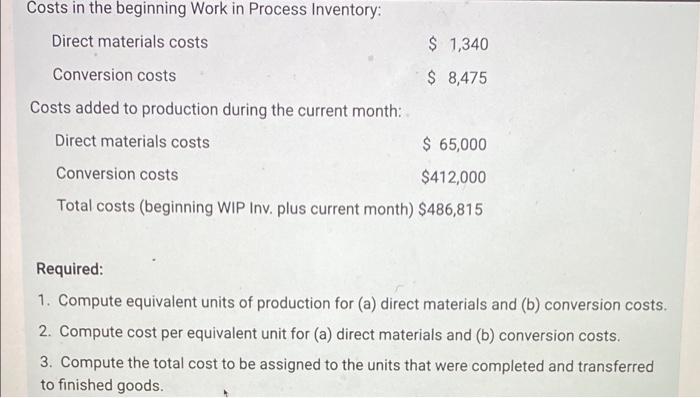 its process costing system. Th following data relates to the process operations