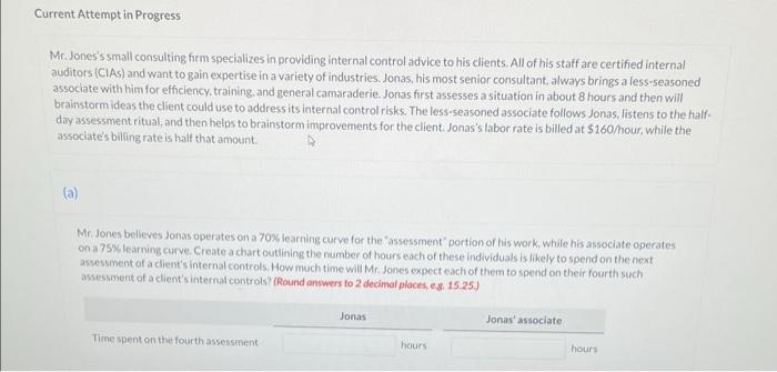 need help woth thos question ASAP ty Mr.Jones's small consulting frm specializes