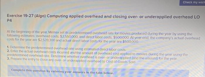 could you please post on a spread sheet Exercise 19-27 (Algo) Computing