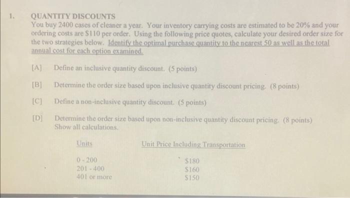 answer wasnt given the last time 1. QUANTITY DISCOUNTS You buy 2400