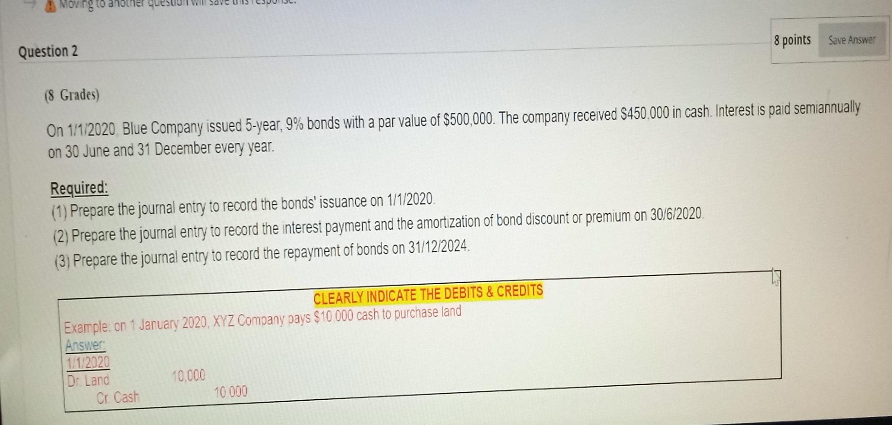 q2 re Moving 8 points Save Answer Question 2 (8 Grades) On