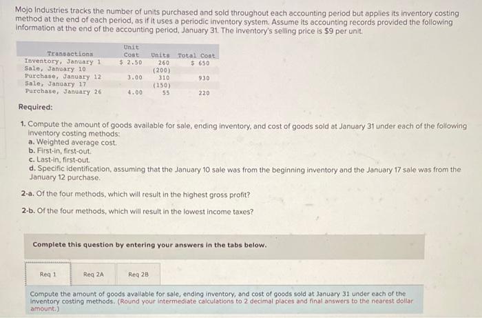Please help! Answer clearly and organized :) Mojo Industries tracks the