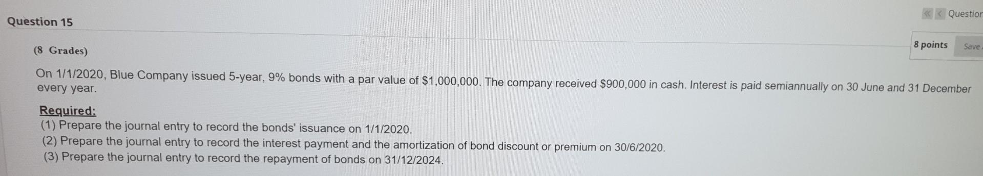pless fast, Question Question 15 Save (8 Grades) 8 points On 1/1/2020,