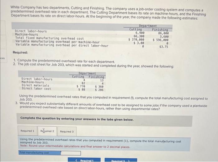 and Finishing. The company uses a job-order costing system and computes a