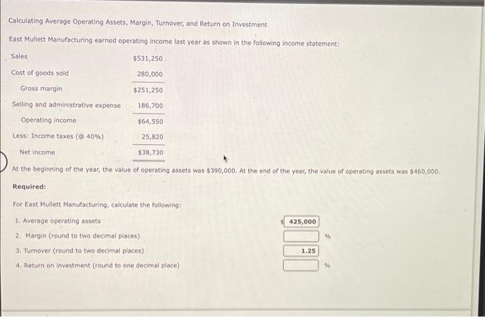 please answer the two blanks Calculating Average Operating Assets, Margin, Turnover, and