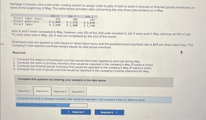Company uses a job-order costing system to assign costs to jobs. It