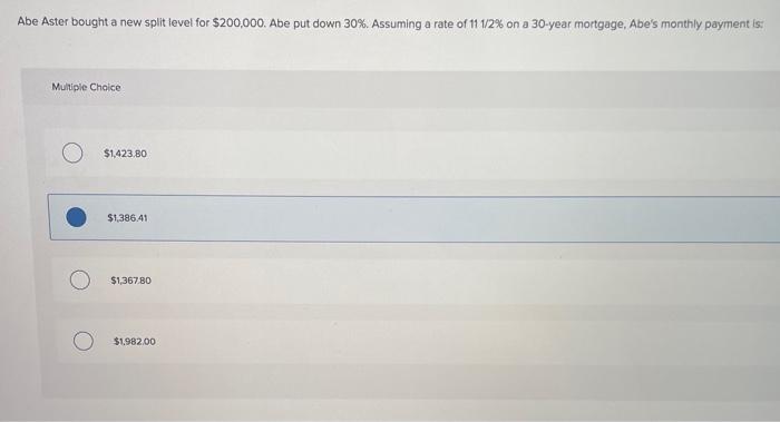which is correct? Abe Aster bought a new split level for $200,000.