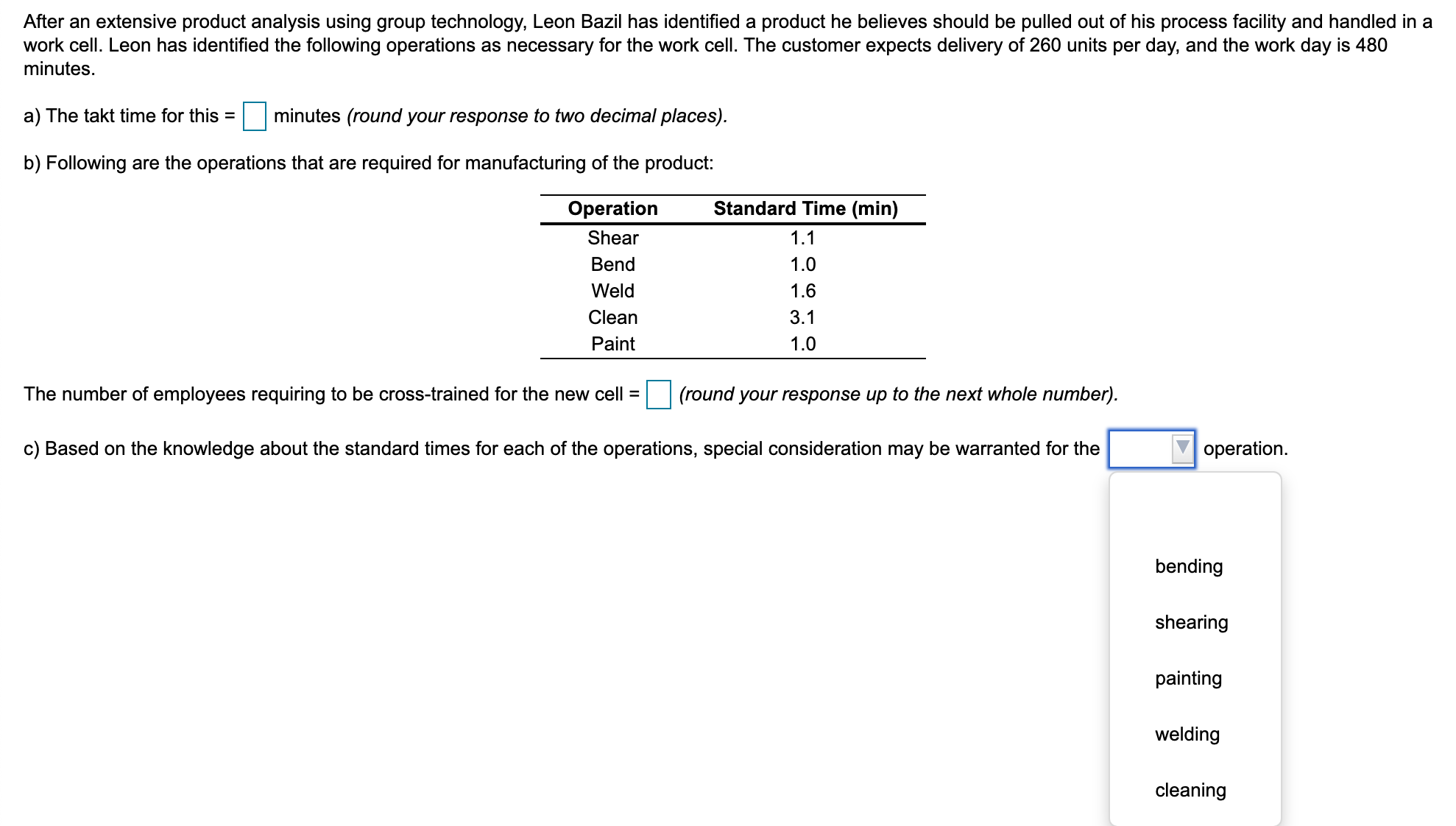 After an extensive product analysis using group technology, Leon Bazil has