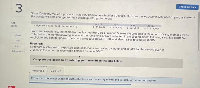 Please help me with both questions Silver Comparly makes a product that