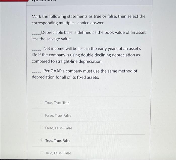 need help Mark the following statements as true or false, then select
