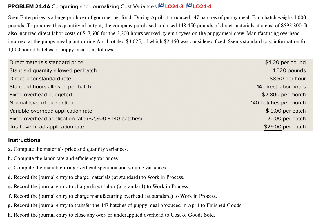 Answer all parts A-H. PROBLEM 24.4A Computing and Journalizing Cost Variances [