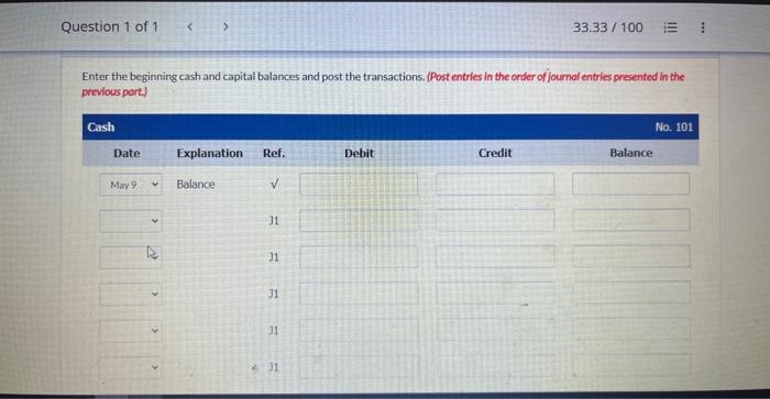 please enter journal entries for each section Enter the beginning cash and