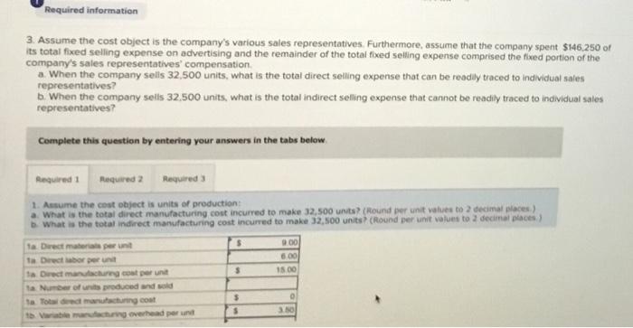  please help Required information 3. Assume the cost object is the
