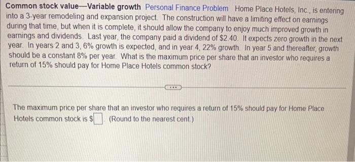 help Common stock value-Variable growth Personal Finance Problem Home Place Hotels, Inc,