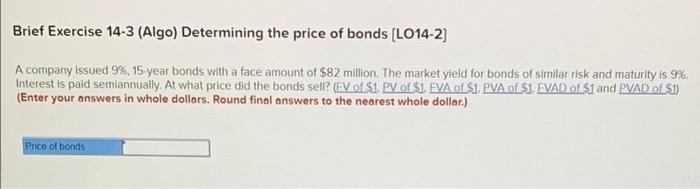 please help & show work Brief Exercise 14-3 (Algo) Determining the price