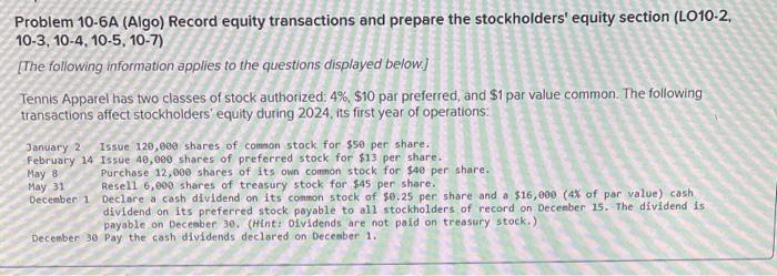Stuck, please help asap. Problem 10-6A (Algo) Record equity transactions and prepare