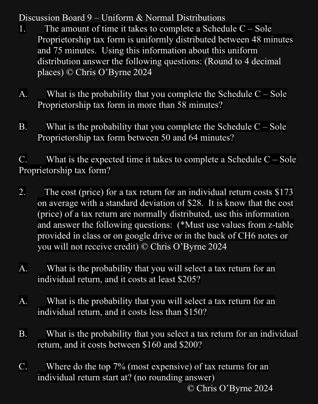  Discussion Board 9- Uniform & Normal Distributions The amount of time