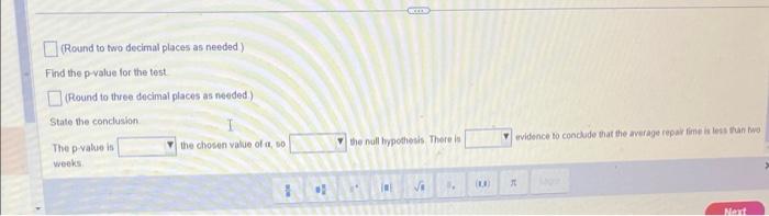 (Round to two decimal places as needed.) Find the p-value for the