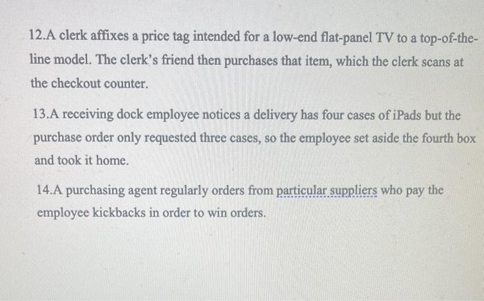 from a supplier he partially owns. 2. Receiving-dock personnel steal inventory and