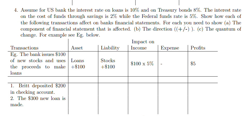 P Please need help! as possible 4. Assume for US bank the