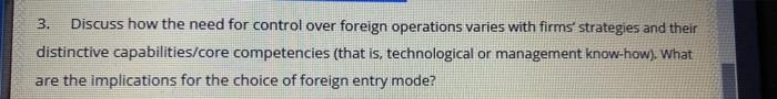  3. Discuss how the need for control over foreign operations varies