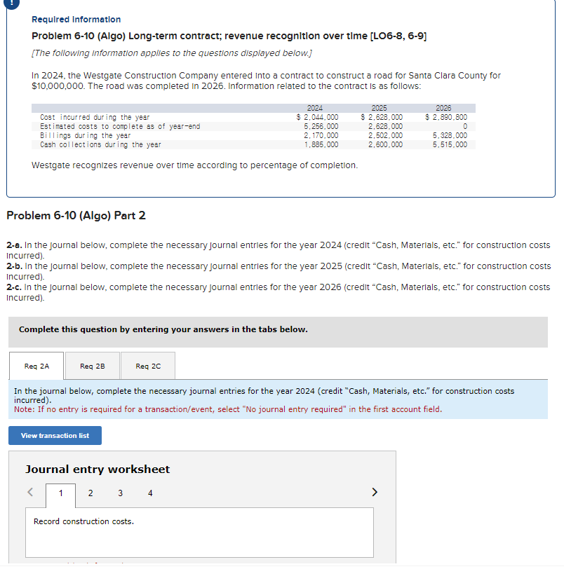 Requlred Information Problem 6-10 (Algo) Long-term contract; revenue recognitlon over time