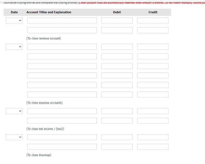 Do not indent manually. Record journal entries in Account Titles and Explanation