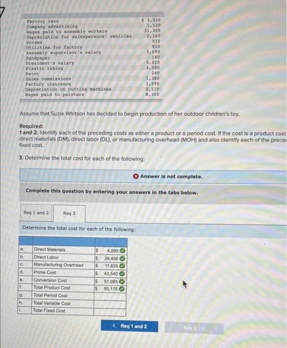 please conplete missing answers: total period costs, total variable costs, total fixed