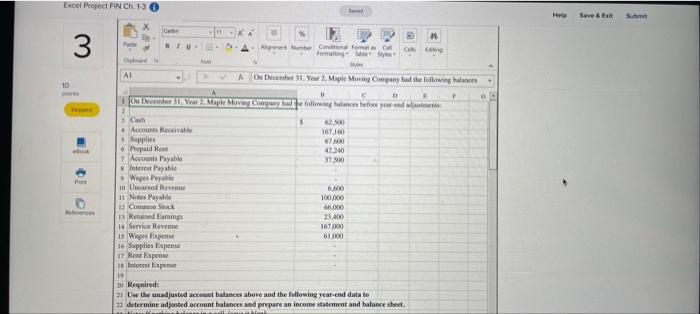 Company has provided you its list of accounts and unadjusted balances as