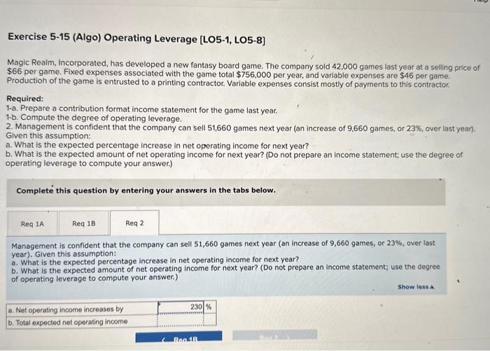 stuck on b Exercise 5-15 (Algo) Operating Leverage [LO5-1, LO5-8] Magic Realm,
