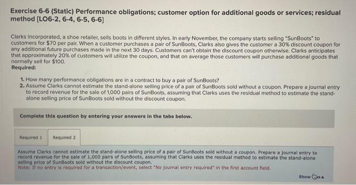  Exercise 6-6 (Static) Performance obligations; customer option for additional goods or