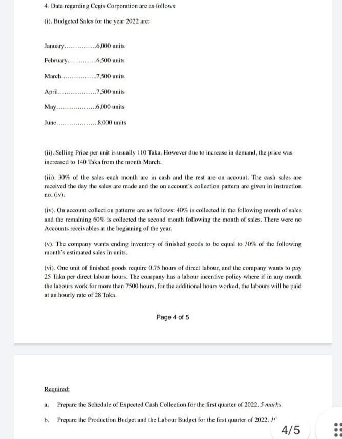 possible 4. Data regarding Cegis Corporation are as follows: 6). Budgeted Sales