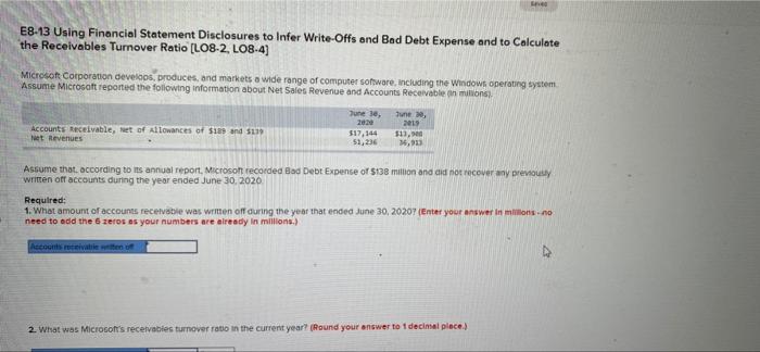  am i right? E8-13 Using Financial Statement Disclosures to Infer Write-Offs